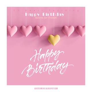 Happy Birthday Quotes for Friends